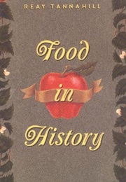 Food in History (Reay Tannahill)