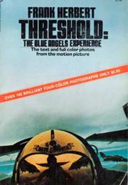 Threshold: The Blue Angels Experience