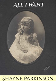 All I Want (Shayne Parkinson)