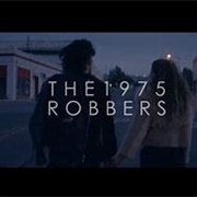 Robbers (The 1975)