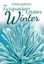 Turquoise Green Winter (Carina Bartsch)