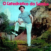 Germano Mathias - O Catedrático Do Samba