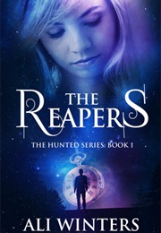 The Reapers (The Hunted, #1) (Ali Winters)