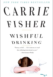 Wishful Drinking (Carrie Fisher)