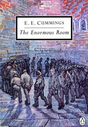 The Enormous Room (E E Cummings)