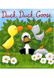 Duck, Duck, Goose (Tad Hills)