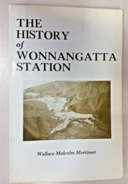 The History of Wonnangatta Station (Wallace Malcolm Mortimer)