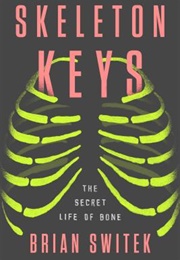 Skeleton Keys (Brian Switek)