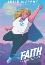 Faith: Taking Flight (Julie Murphy)