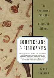 Courtesans and Fishcakes (James Davidson)