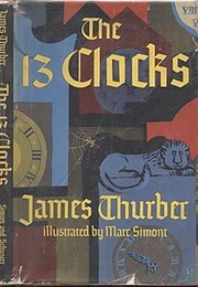 The 13 Clocks (James Thurber)