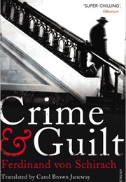 Crime and Guilt (Ferdinand Von Schirach)