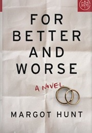 For Better and Worse (Margot Hunt)