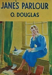 Jane&#39;s Parlour (O. Douglas)