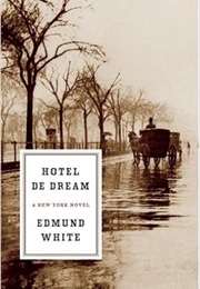 Hotel De Dream (Edmund White)