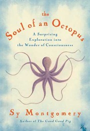The Soul of an Octopus (Sy Montgomery)