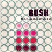 The Chemicals Between Us - Bush
