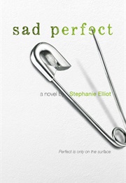 Sad Perfect (Stephanie Elliot)