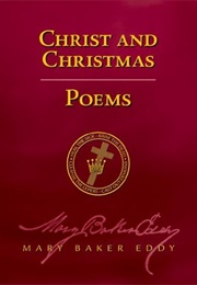Christ and Christmas/Poems (Mary Baker Eddy)
