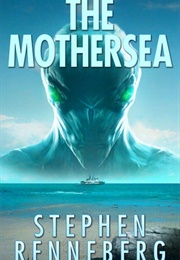 The Mothersea (Stephen Renneberg)