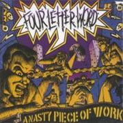 Four Letter Word- A Nasty Piece of Vinyl