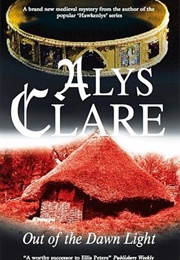 Out of the Dawn Light (Alys Clare)