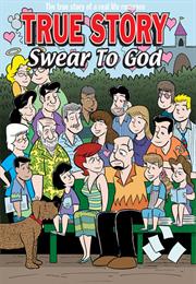 True Story Swear to God