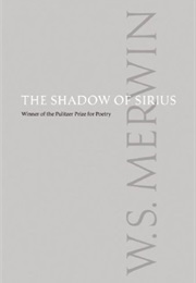 The Shadow of Sirius (W. S. Merwin)