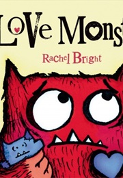 Love Monster (Bright, Rachel)