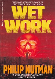 Wet Work (Philip Nutman)