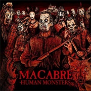 Human Monsters - Macabre