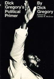 Dick Gregory's Political Primer (Dick Gregory)
