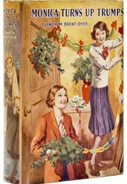 Monica Turns Up Trumps (Elinor M. Brent-Dyer)