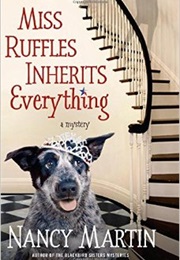 Miss Ruffles Inherits Everything (Nancy Martin)