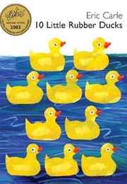 Ten Little Rubber Ducks (Carle)