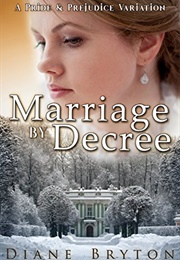 Marriage by Decree: A Pride and Prejudice Variation (Diane Bryton)