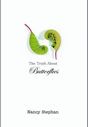 The Truth About Butterflies: A Memoir (Nancy Stephan)