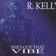 She's Got That Vibe - R Kelly