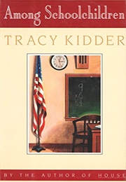 Among Schoolchildren (Tracy Kidder)