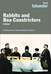 Rabbits and Boa Constrictors (Fasil Iskander)