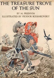 The Treasure Trove of the Sun (Mikhail Prishvin)