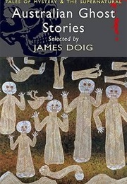 Australian Ghost Stories (James Doig)