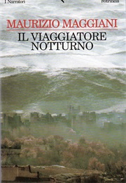 Il Viaggiatore Notturno (Maurizio Maggiani)