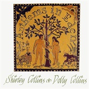 Shirley Collins &amp; Dolly Collins - Anthems in Eden