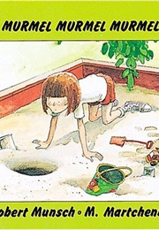 Murmel Murmel Murmel (Robert Munsch)