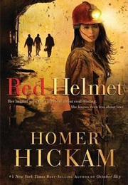 The Red Helmet (Homer Hickam)