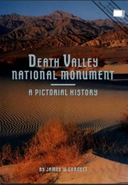 Death Valley National Monument: A Pictorial History (James W. Cornett)