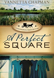 A Perfect Square (Vannetta Chapman)