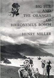 Big Sur and the Oranges of Hieronymus Bosch (Henry Miller)