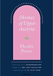 Shrines of Upper Austria (Phoebe Power)